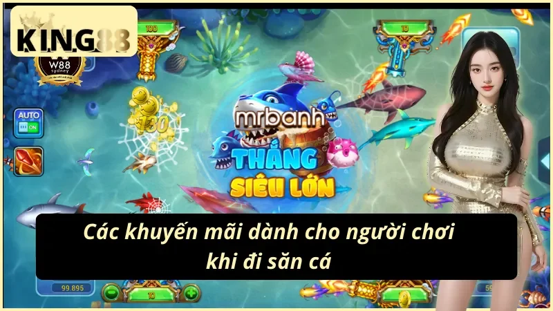 03 khuyến mãi hấp dẫn không nên bỏ lỡ tại Royal Fishing King88
