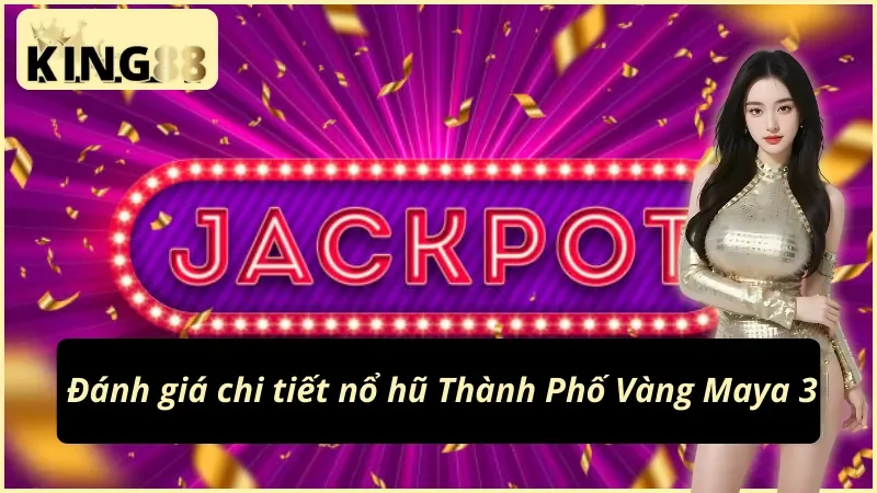 YGR Thành Phố Vàng Maya 3: Kho Báu Cổ Đại Bất Ngờ Tại KING88 4 Phân tích game nổ hũ YGR Thành Phố Vàng Maya 3 KING88